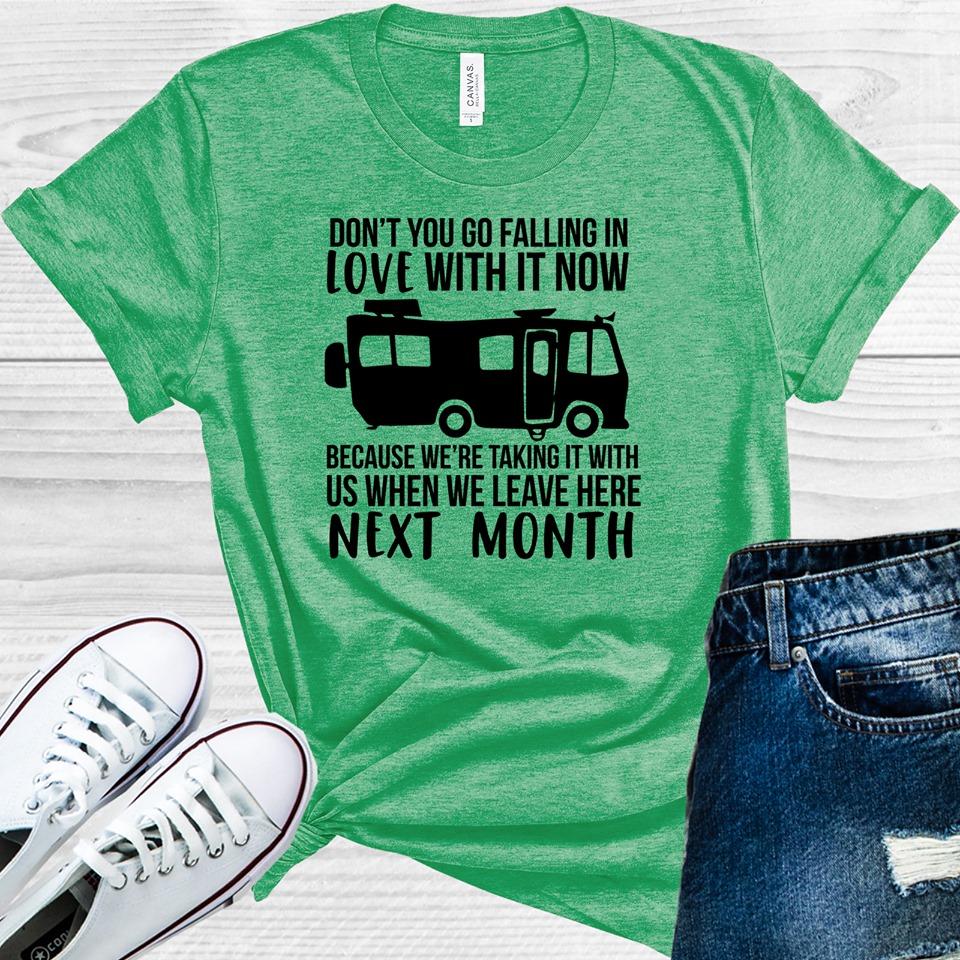 Don't Go Falling in Love With It Now Graphic Tee product image 1
