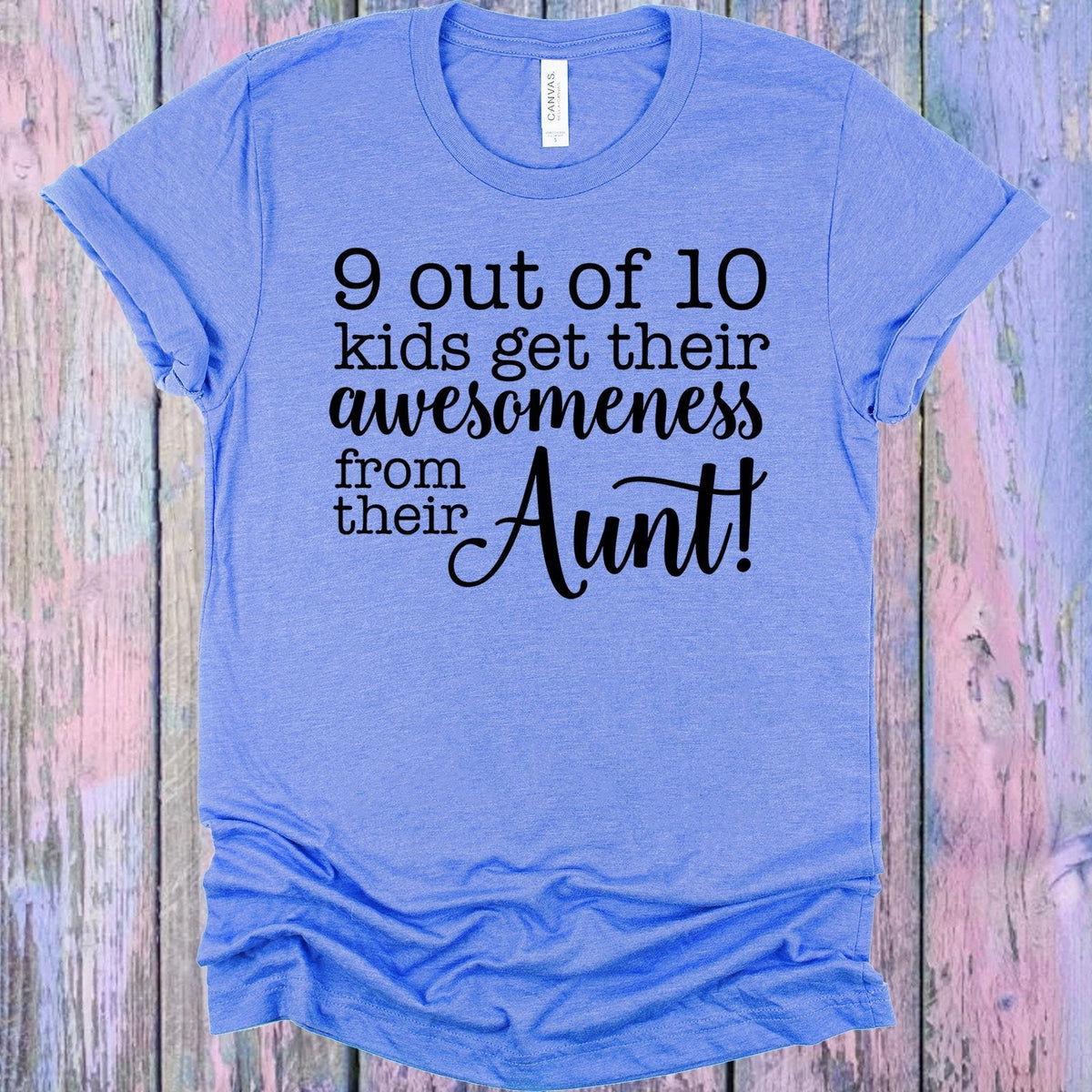 9 out of 10 Kids Get Their Awesomeness from Aunt Graphic Tee product image 1