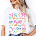 And All My Life You Have Been Faithful Graphic Tee product image 1