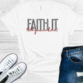 Faith It Till You Make It Graphic Tee product image 1
