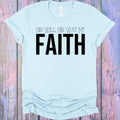 His Will Way My Faith Graphic Tee product image 1