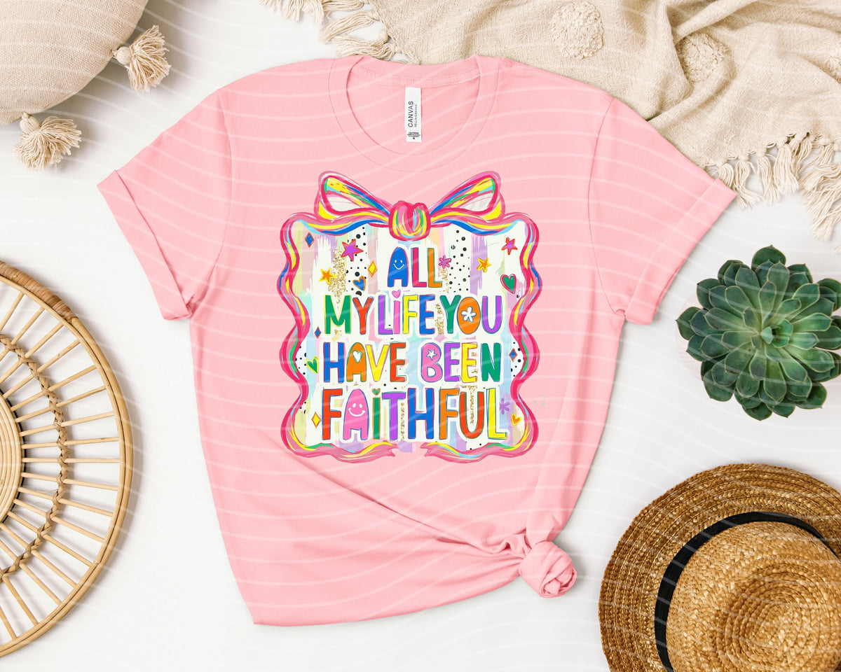 All My Life You Have Been Faithful Graphic Tee product image 1
